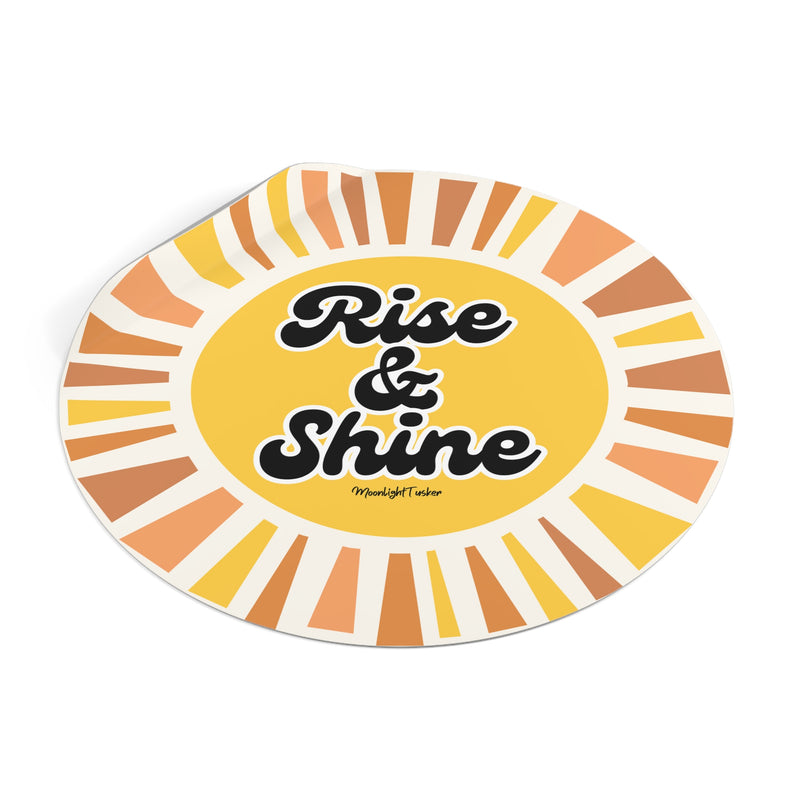 "Rise & Shine" - Round Vinyl Sticker