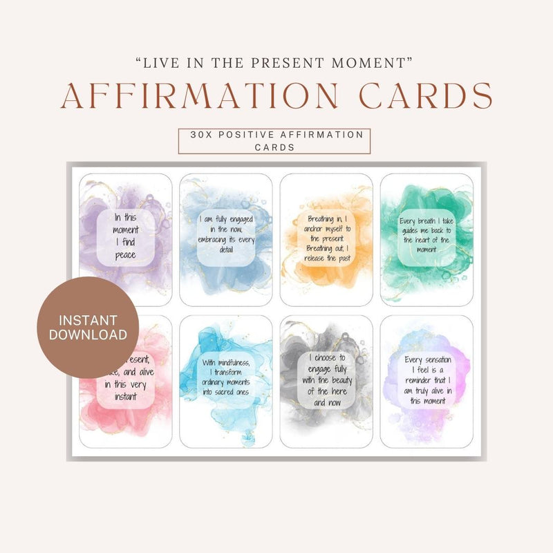 “Live in the present moment” Affirmation Cards