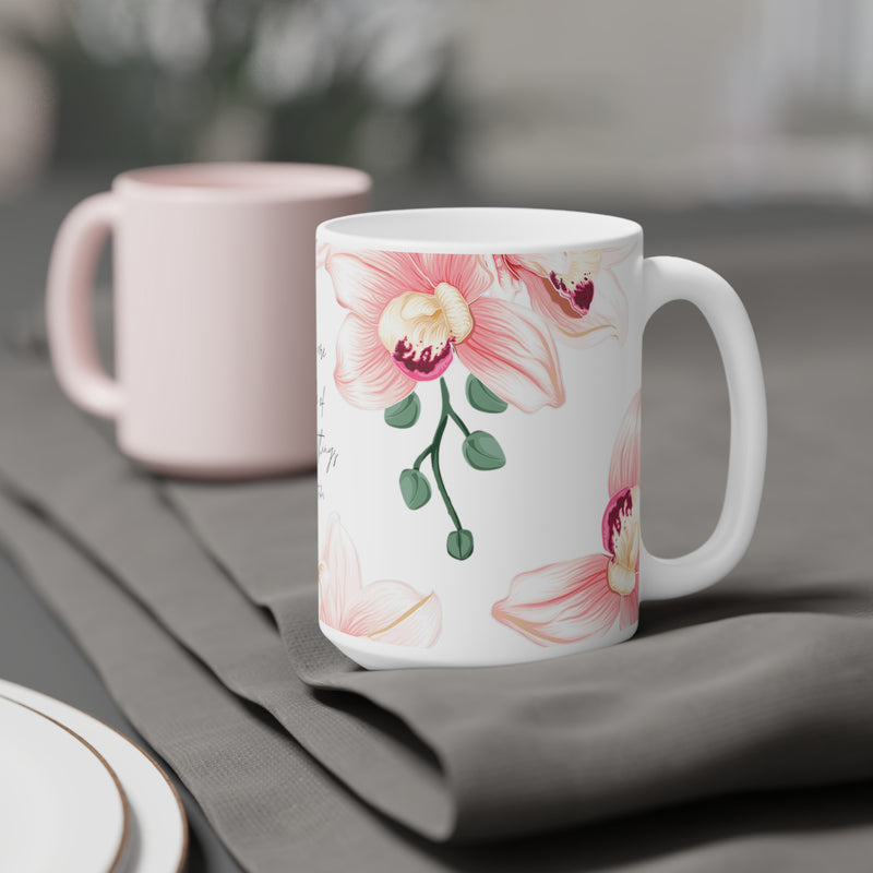 "You are capable of amazing things" Ceramic Mugs (11oz, 15oz)