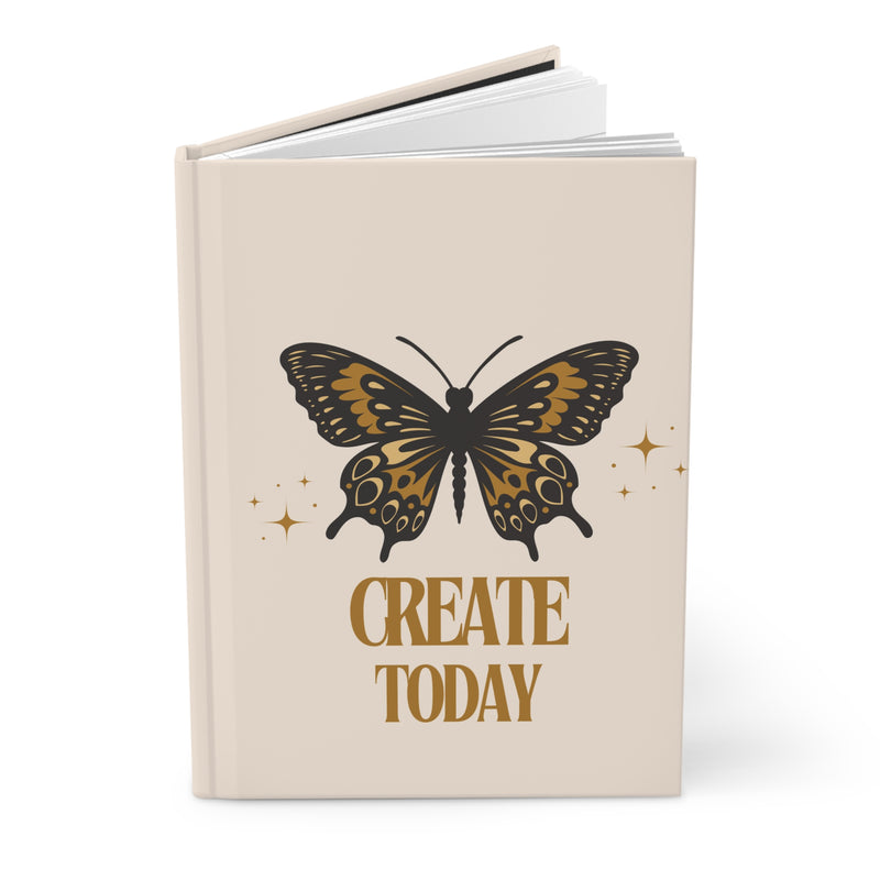 Butterfly " Create Today"  Hardcover Journal