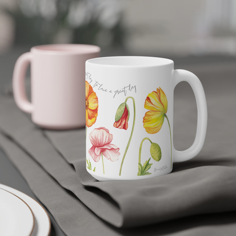"It's a great day to have a great day" Ceramic Mugs (11oz, 15oz)