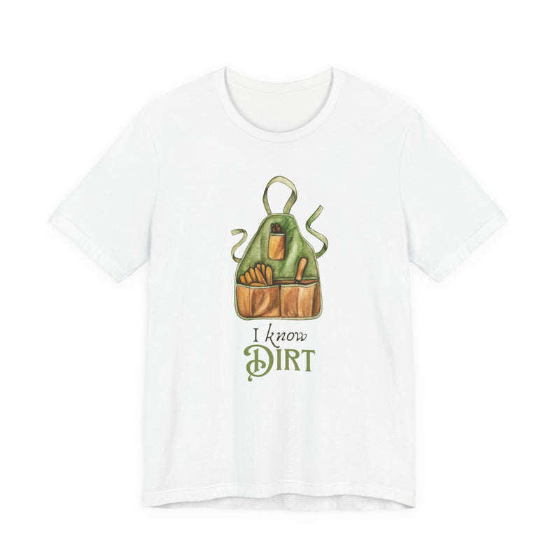 'I know Dirt ' Graphic T-Shirt
