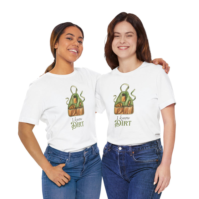 'I know Dirt ' Graphic T-Shirt