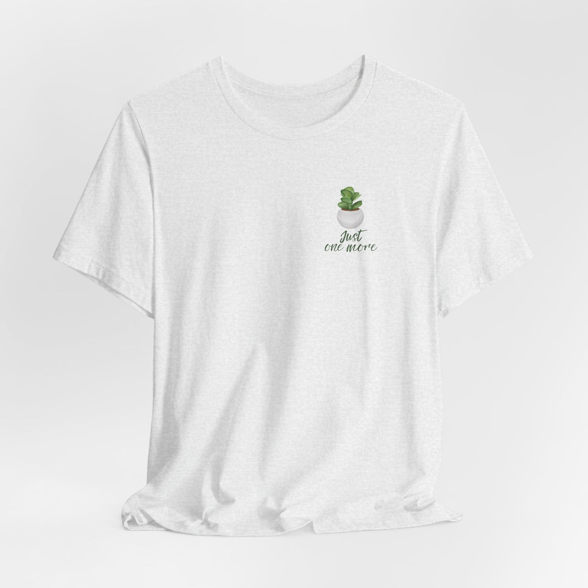Plant Lover T-Shirt — Potted Houseplants Graphic Tee ("Just One More")