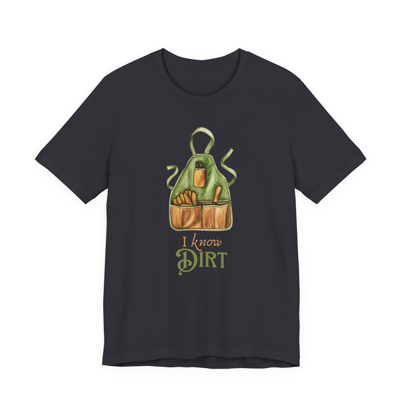 'I know Dirt ' Graphic T-Shirt