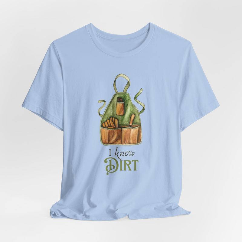 'I know Dirt ' Graphic T-Shirt
