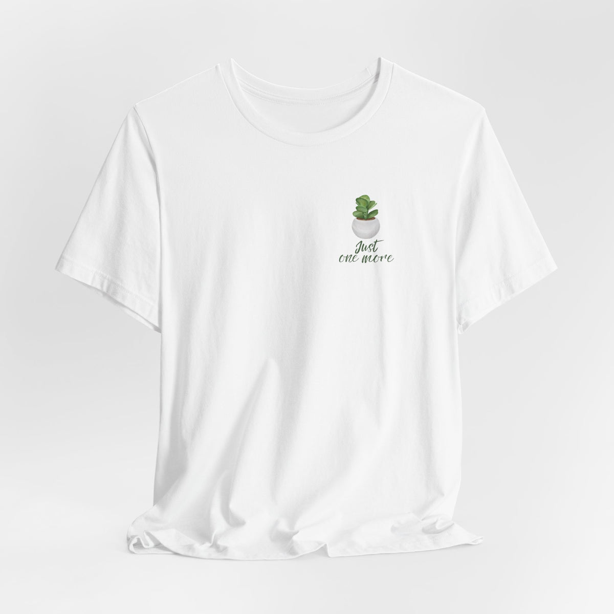 Plant Lover T-Shirt — Potted Houseplants Graphic Tee ("Just One More")