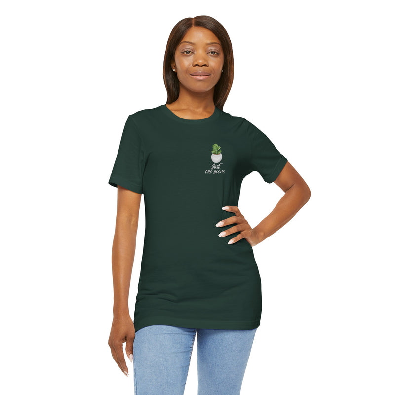 Plant Lover T-Shirt — Potted Houseplants Graphic Tee ("Just One More")