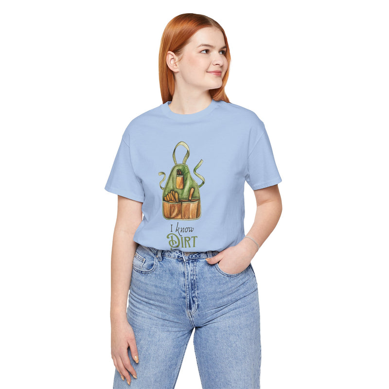 'I know Dirt ' Graphic T-Shirt