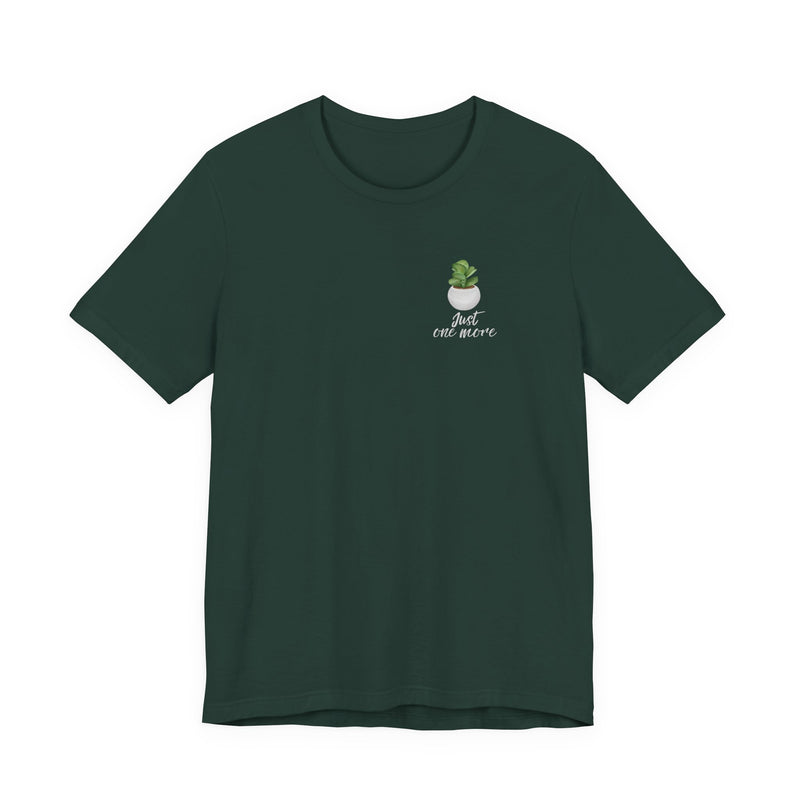 Plant Lover T-Shirt — Potted Houseplants Graphic Tee ("Just One More")