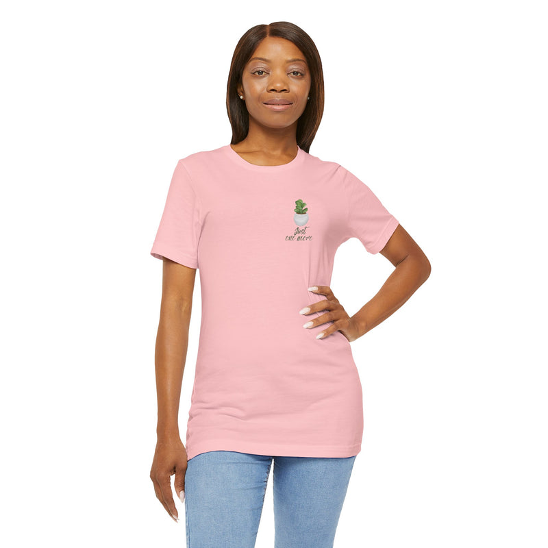Plant Lover T-Shirt — Potted Houseplants Graphic Tee ("Just One More")