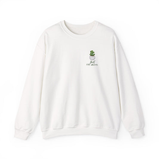 Plant Shelf Crewneck Sweatshirt — “Just One More” Potted Plant Graphic