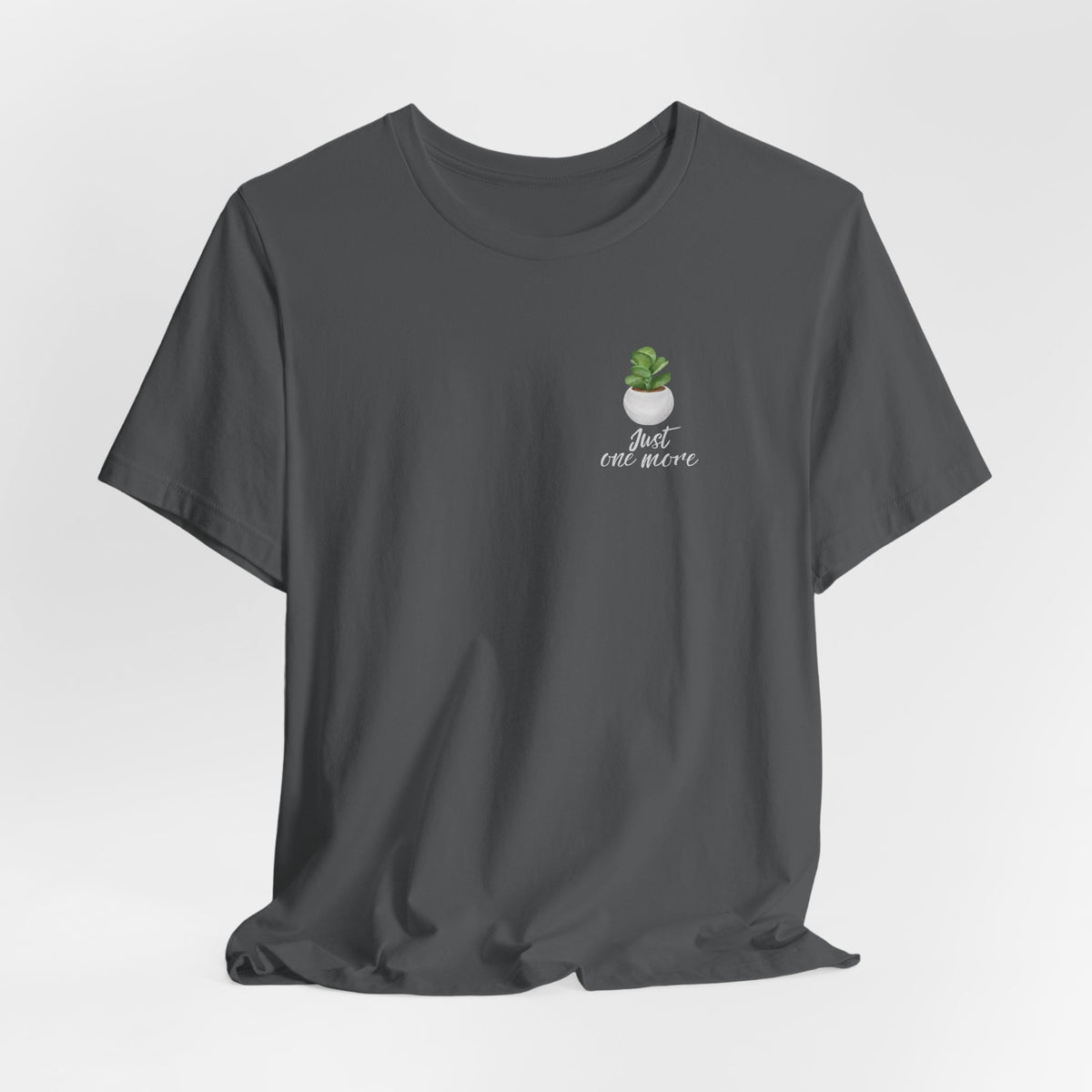 Plant Lover T-Shirt — Potted Houseplants Graphic Tee ("Just One More")