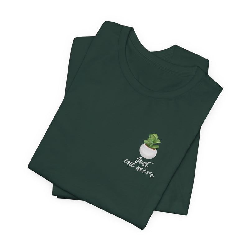 Plant Lover T-Shirt — Potted Houseplants Graphic Tee ("Just One More")