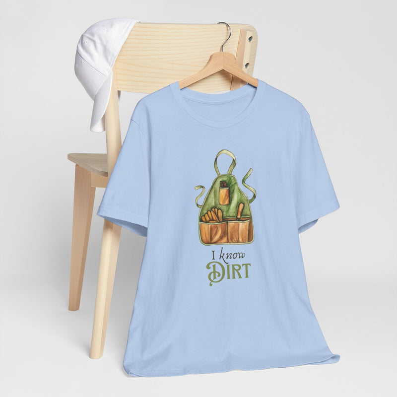 'I know Dirt ' Graphic T-Shirt