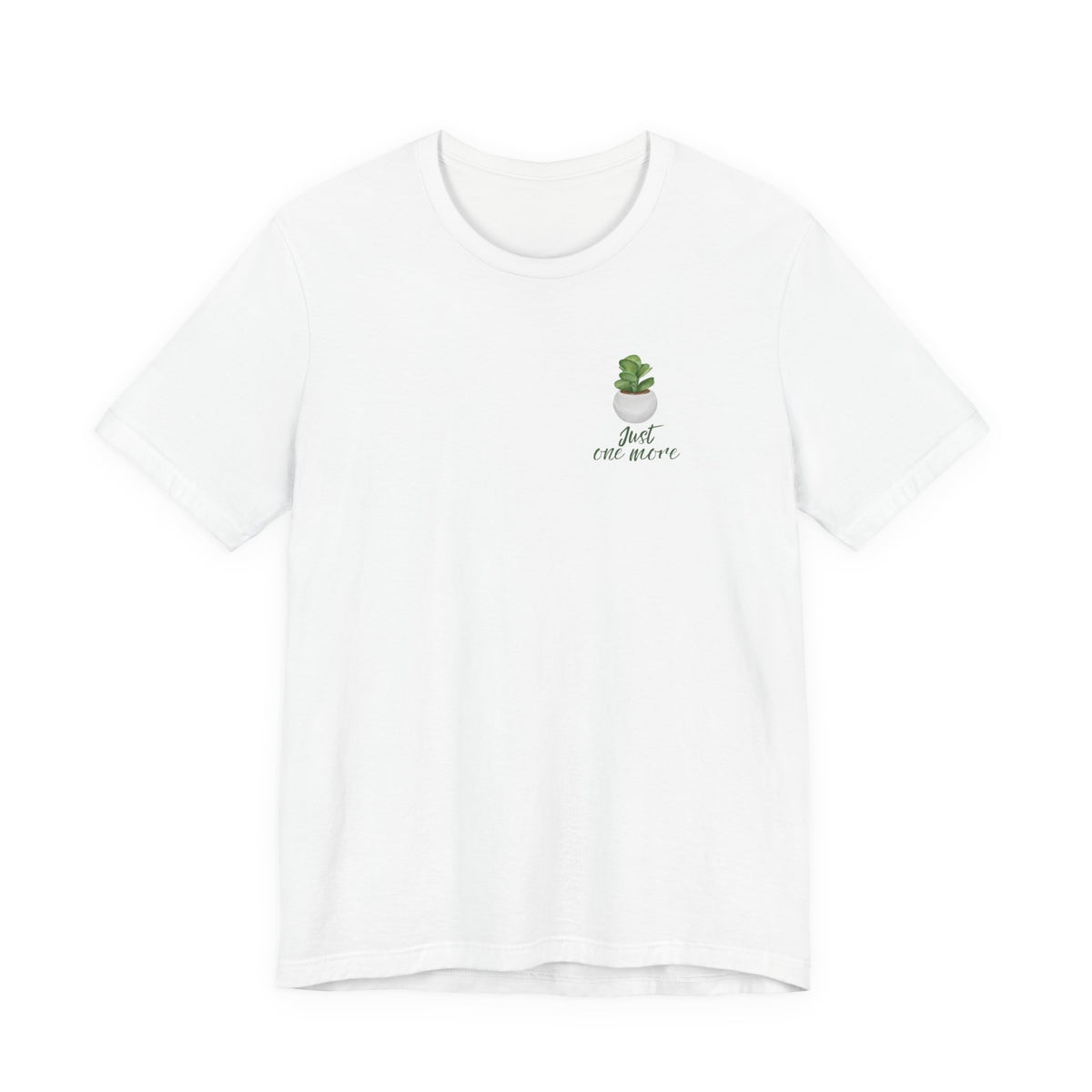 Plant Lover T-Shirt — Potted Houseplants Graphic Tee ("Just One More")