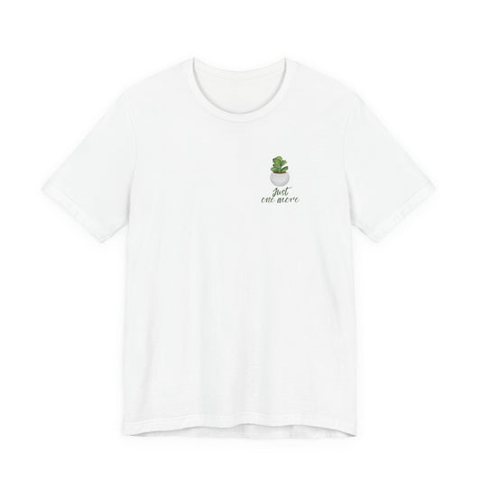 Plant Lover T-Shirt — Potted Houseplants Graphic Tee ("Just One More")