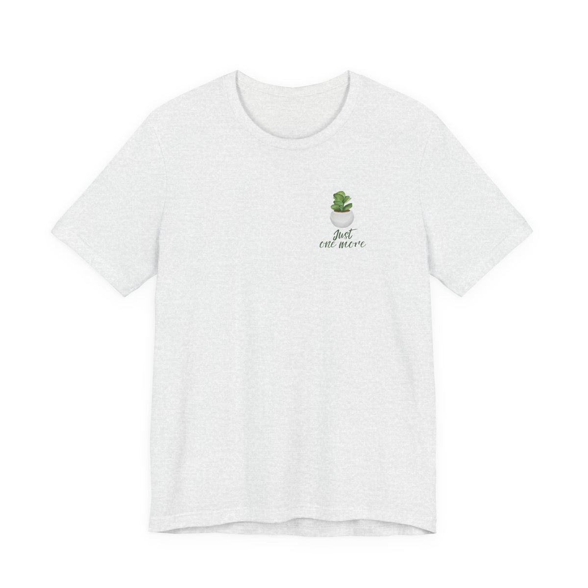 Plant Lover T-Shirt — Potted Houseplants Graphic Tee ("Just One More")