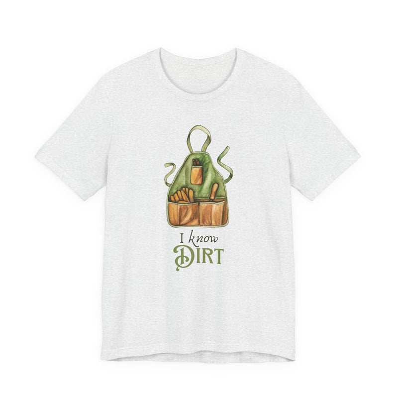'I know Dirt ' Graphic T-Shirt